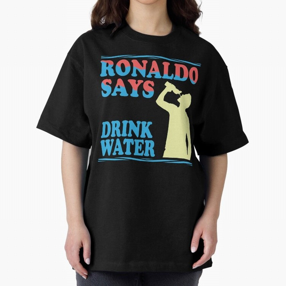 Drink Water Ronaldo Oversized T-Shirt Stand Out with Spirit from the FIFA World Cup 2026 Journey through Neymar, Haaland and Cristiano Ronaldo Highlights, England Pride, Football Passion, Legendary Performances, Festival Vibes and Supporter