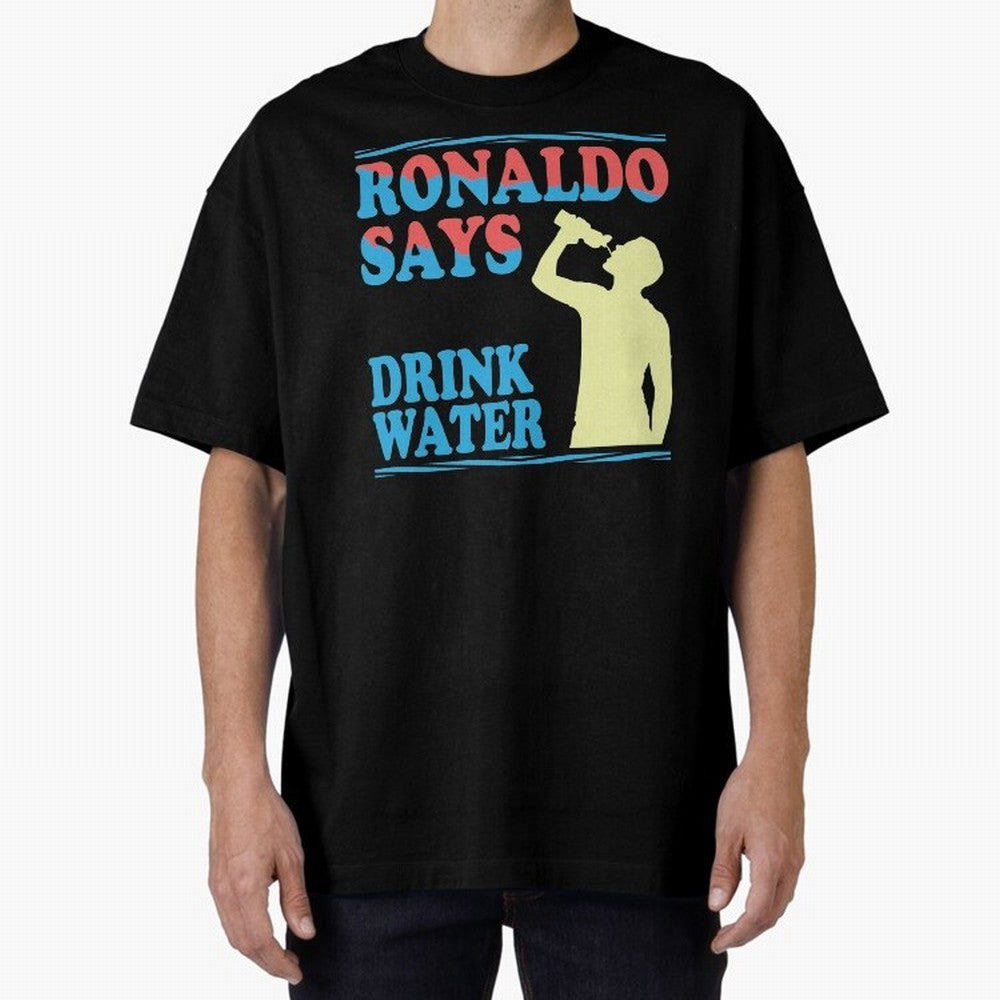 Drink Water Ronaldo Oversized T-Shirt Stand Out with Spirit from the FIFA World Cup 2026 Journey through Neymar, Haaland and Cristiano Ronaldo Highlights, England Pride, Football Passion, Legendary Performances, Festival Vibes and Supporter