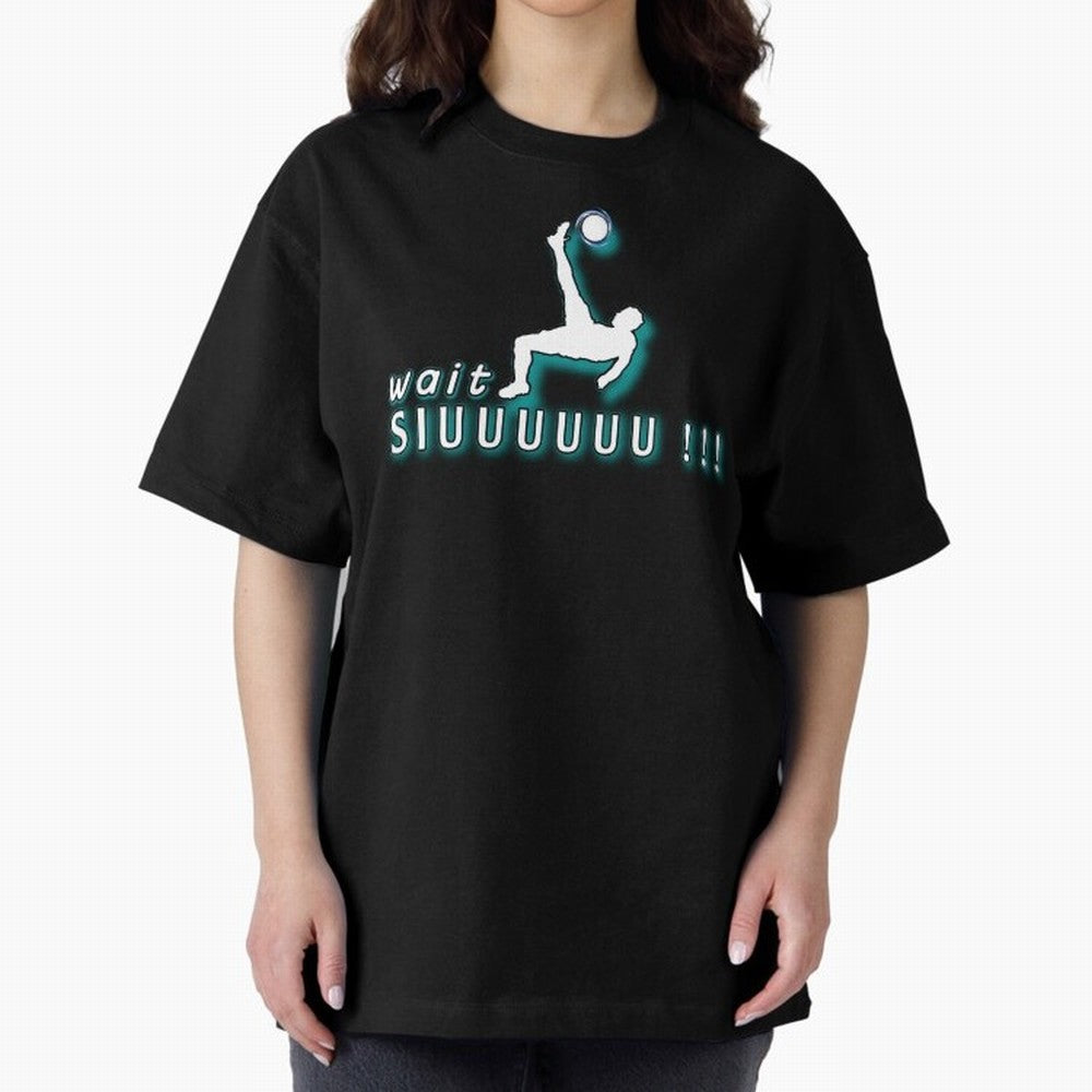 Wait siuuu CR7 goal Oversized T-Shirt Celebrate Unforgettable Nights in Global Football Passion for FIFA World Cup 2026 USA Canada Mexico, with CR7, Spain and Netherlands, Football Festival Excitement, Trophy Ambitions, Country Rivalries and Star