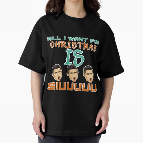 All i want for Christmas is siuuu CR7 Oversized T-Shirt Make the Season About FIFA World Cup 2026 for Fans of Haaland and Argentina and Brazil, Bringing Supporter Pride, Iconic Celebrations, Legendary Names and Global Match Day Energy; Built for