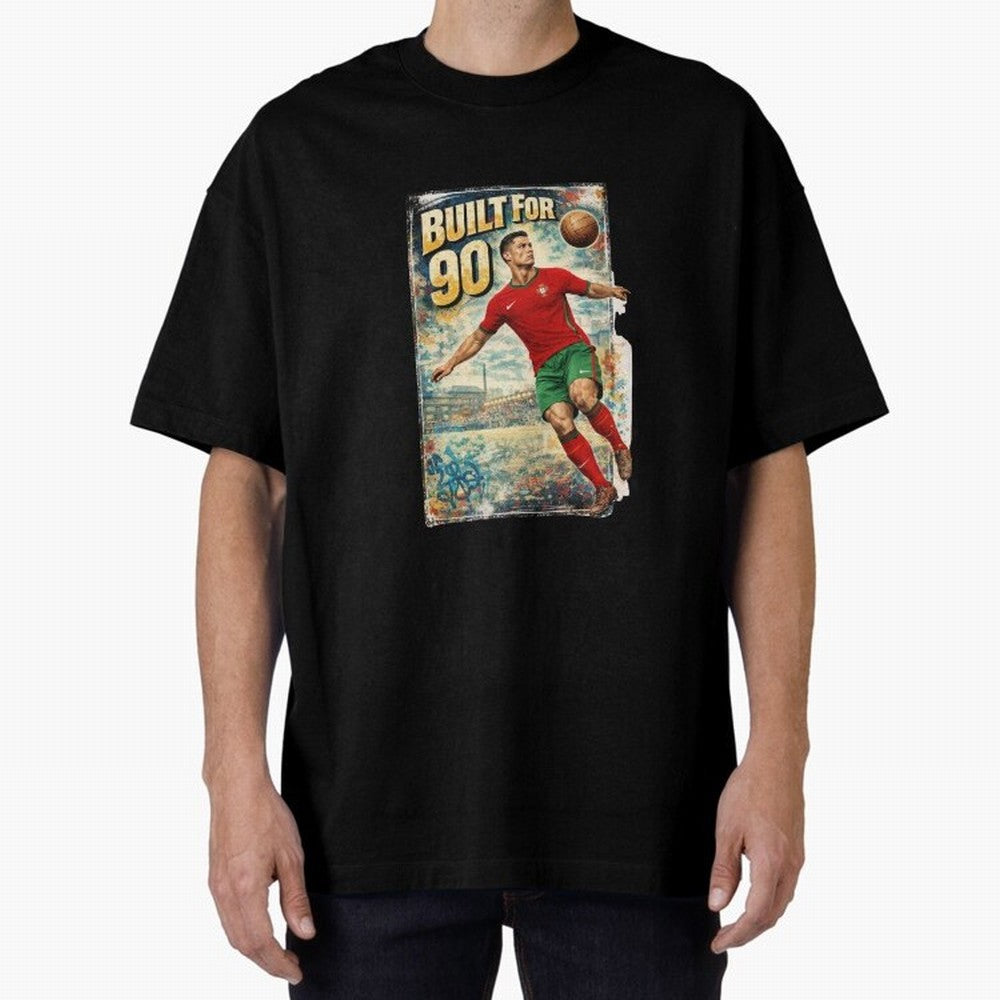 Built For 90 ¨C Vintage Football Streetwear Poster Oversized T-Shirt Build FIFA World Cup 2026 Connected to Cristiano Ronaldo, England, France and Netherlands Energy, Supporter Pride, Iconic Celebrations, Legendary Names and Global Match Day