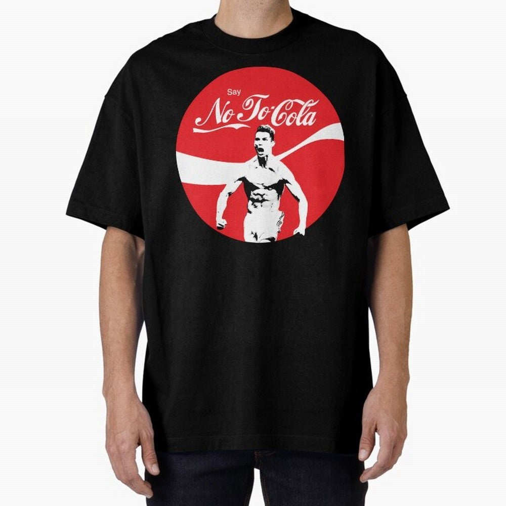 Cristiano Ronaldo Say No To Cola Oversized T-Shirt Stand Out with Spirit from FIFA World Cup 2026 USA Canada Mexico for Fans of CR7 and England and Germany, Bringing Football Passion, Legendary Performances, Festival Vibes and Supporter Community;