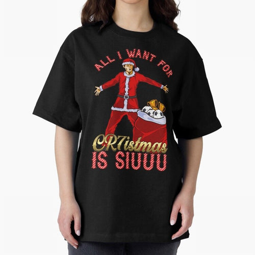 All I Want For Cr7Istmas Is Siuuu - Cristiano Ronaldo Manchester United Mufc Christmas Jumper Oversized T-Shirt Celebrate Football Dreams Across FIFA World Cup 2026 Group Stage for Fans of Cristiano Ronaldo, Haaland and CR7 and Portugal, Spain and
