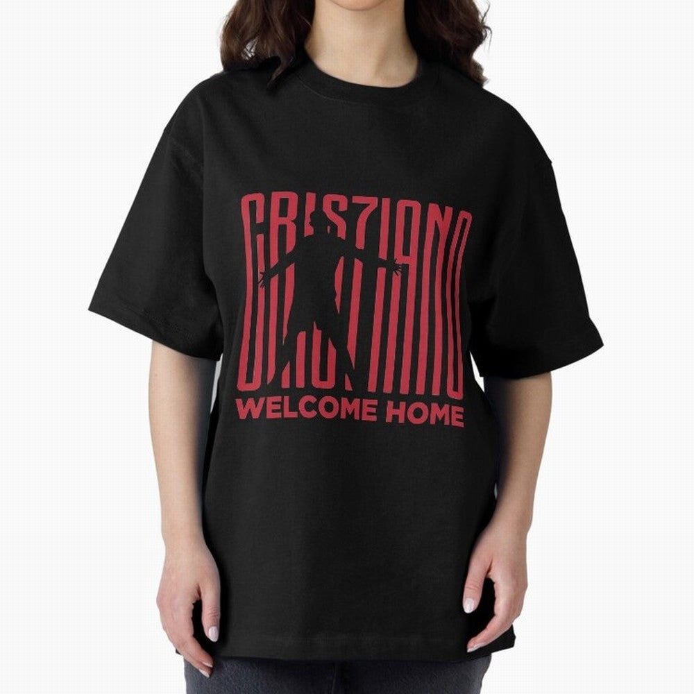 Welcome home Cristiano Ronaldo Oversized T-Shirt Represent the Passion of Match Day Hype around FIFA World Cup 2026 USA Canada Mexico, Haaland, Brazil, Classic Soccer Heritage, Championship Pressure, Fan Loyalty and International Pride; Created for