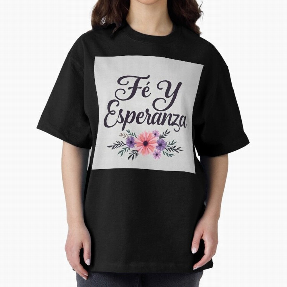 Fe Y Esperanza T shirt Oversized T-Shirt Join Global Football Passion for FIFA World Cup 2026 Group Stage, Made for Messi, England, France and Netherlands, Stadium Chants, National Pride, Trophy Dreams and Unforgettable Football Memories; Made for