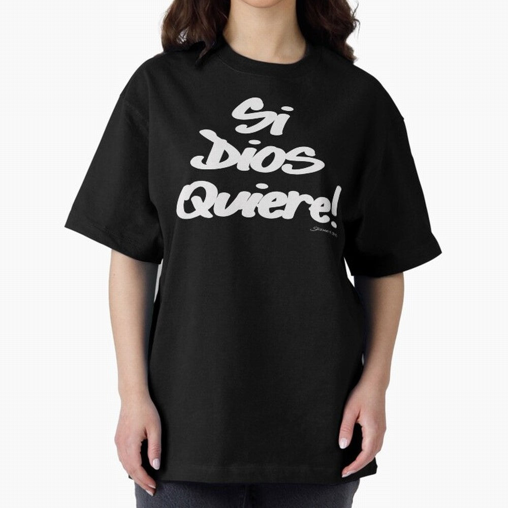 Si Dios Quiere! Oversized T-Shirt Support Iconic Players in Match Day Hype around FIFA World Cup 2026, Mbappe and Neymar, France, Goal Celebration Energy, Supporter Heritage, Football Icons and Worldwide Tournament Joy; Built for Supporters Chasing