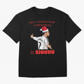 All I Want For Christmas Is Siuuu Oversized T-Shirt Feel the Heartbeat of FIFA World Cup 2026 Group Stage Spirit, with England, France and Netherlands, Messi, CR7 and Mbappe, Football History, Final Match Energy, Crowd Noise and Once in a Lifetime