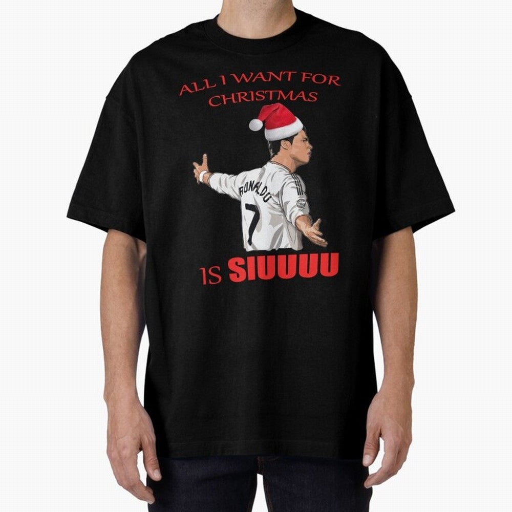 All I Want For Christmas Is Siuuu Oversized T-Shirt Feel the Heartbeat of FIFA World Cup 2026 Group Stage Spirit, with England, France and Netherlands, Messi, CR7 and Mbappe, Football History, Final Match Energy, Crowd Noise and Once in a Lifetime