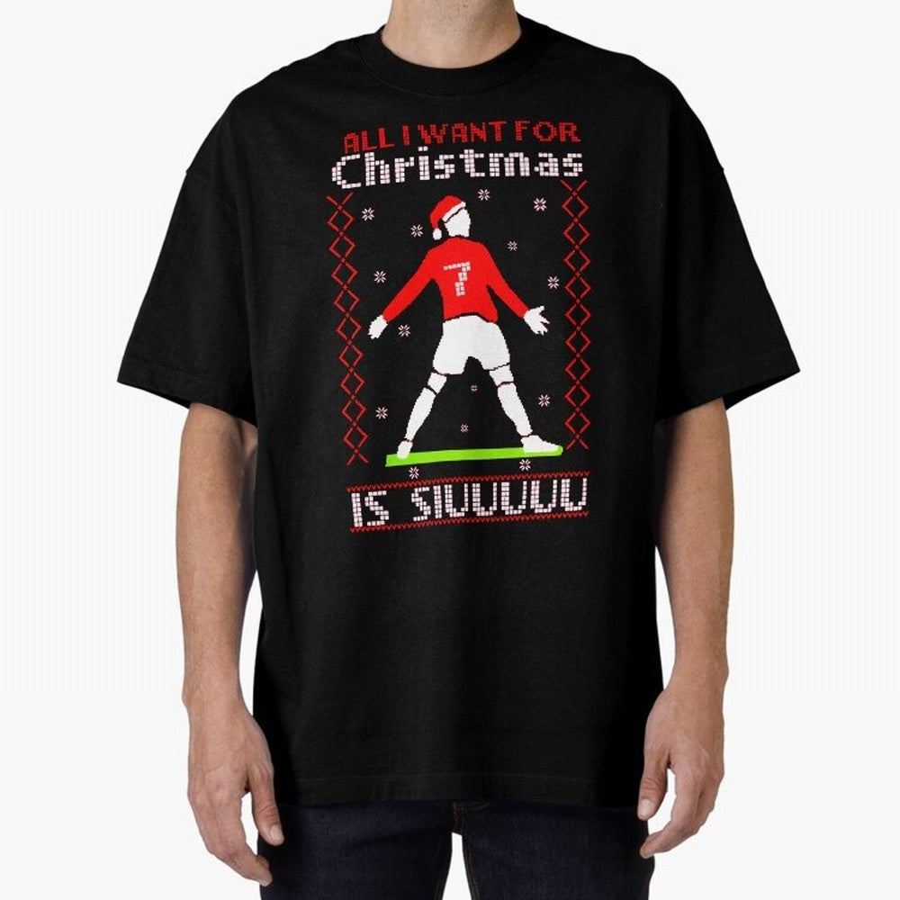 All I Want for Christmas Is Siu Ronaldo Oversized T-Shirt Follow Every Goal of FIFA World Cup 2026 Group Stage for Fans of Cristiano Ronaldo and Argentina, Bringing Football History, Final Match Energy, Crowd Noise and Once in a Lifetime Moments;