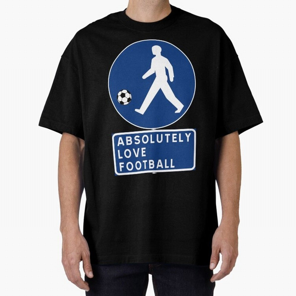 Absolutely Love Football Oversized T-Shirt Wear the Spirit of FIFA World Cup 2026 USA Canada Mexico Spirit, Driven by Netherlands, Cristiano Ronaldo, Haaland and CR7, Classic Soccer Heritage, Championship Pressure, Fan Loyalty and International