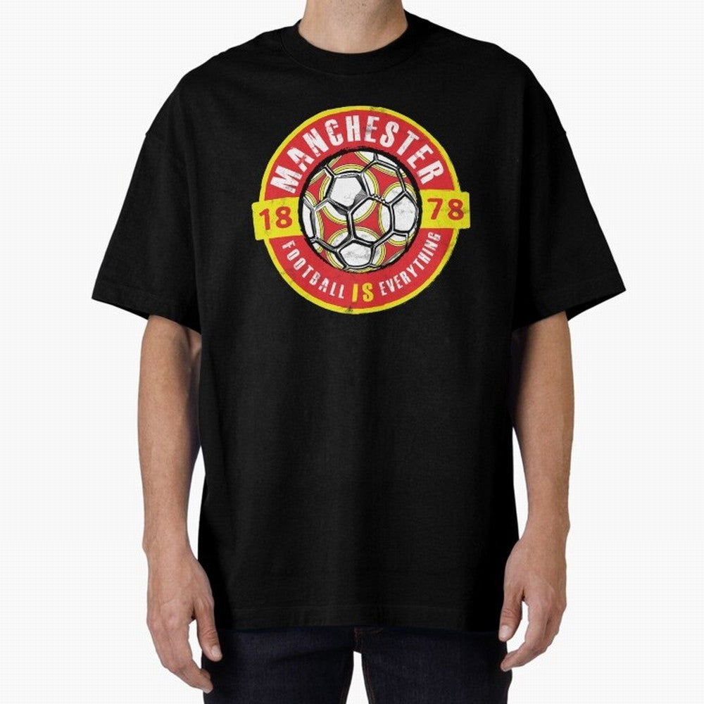Football Is Everything - Manchester Fan Vintage Oversized T-Shirt Stand Out with Spirit from FIFA World Cup 2026 Group Stage for Fans of Cristiano Ronaldo, Haaland and CR7 and France and Portugal, Bringing Goal Celebration Energy, Supporter