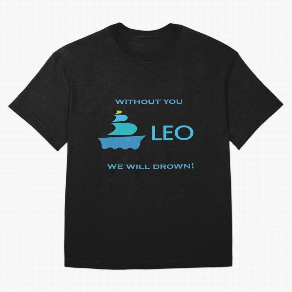 LEO without you we will drow| Gift Perfect Classic T-Shirt Show Passion for the Stars of FIFA World Cup 2026 USA Canada Mexico Made for Messi, CR7 and Mbappe, Netherlands Energy, Match Day Excitement, Supporter Culture, Golden Goals and Global