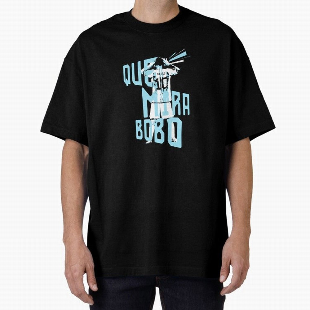 Lionel messi Que mira bobo Classic T-Shirt Make the Season About the FIFA World Cup 2026 USA Canada Mexico Journey through Neymar Highlights, Spain Pride, Stadium Memories, Football Loyalty, International Chants and Championship Tradition; Built