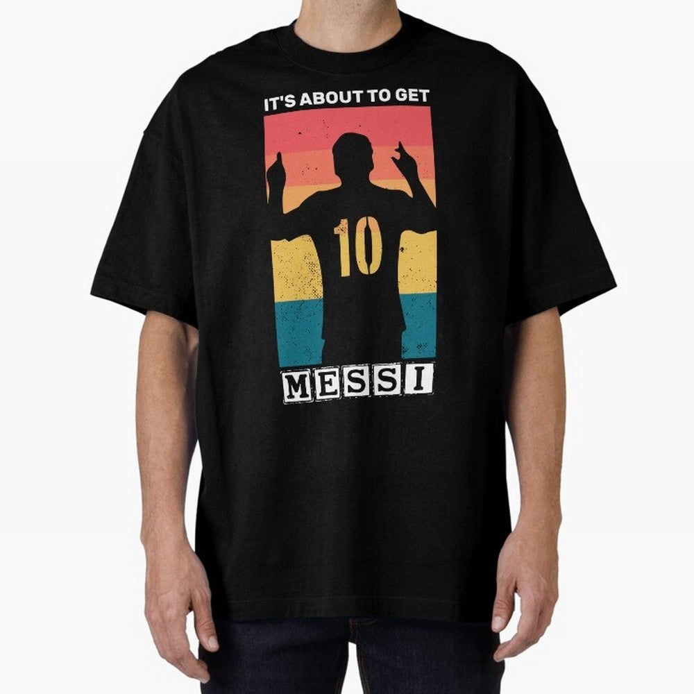 Its about to get messi T-Shirt Essential T-Shirt Support Global Football Passion for FIFA World Cup 2026 USA Canada Mexico, Built around CR7 and Messi, England, France and Netherlands, Worldwide Fan Energy, Dramatic Goals, Stadium Lights and