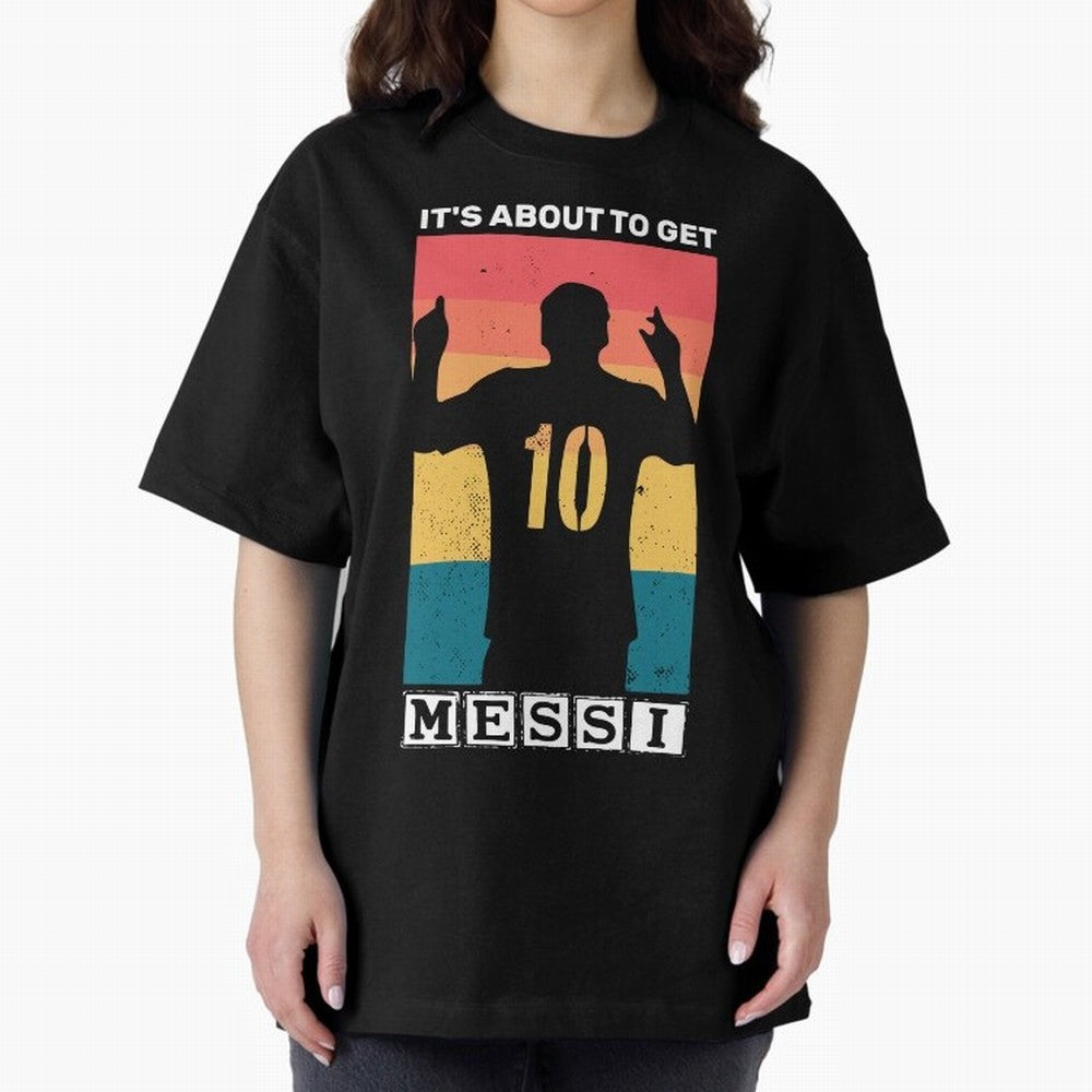 Its about to get messi T-Shirt Essential T-Shirt Support Global Football Passion for FIFA World Cup 2026 USA Canada Mexico, Built around CR7 and Messi, England, France and Netherlands, Worldwide Fan Energy, Dramatic Goals, Stadium Lights and