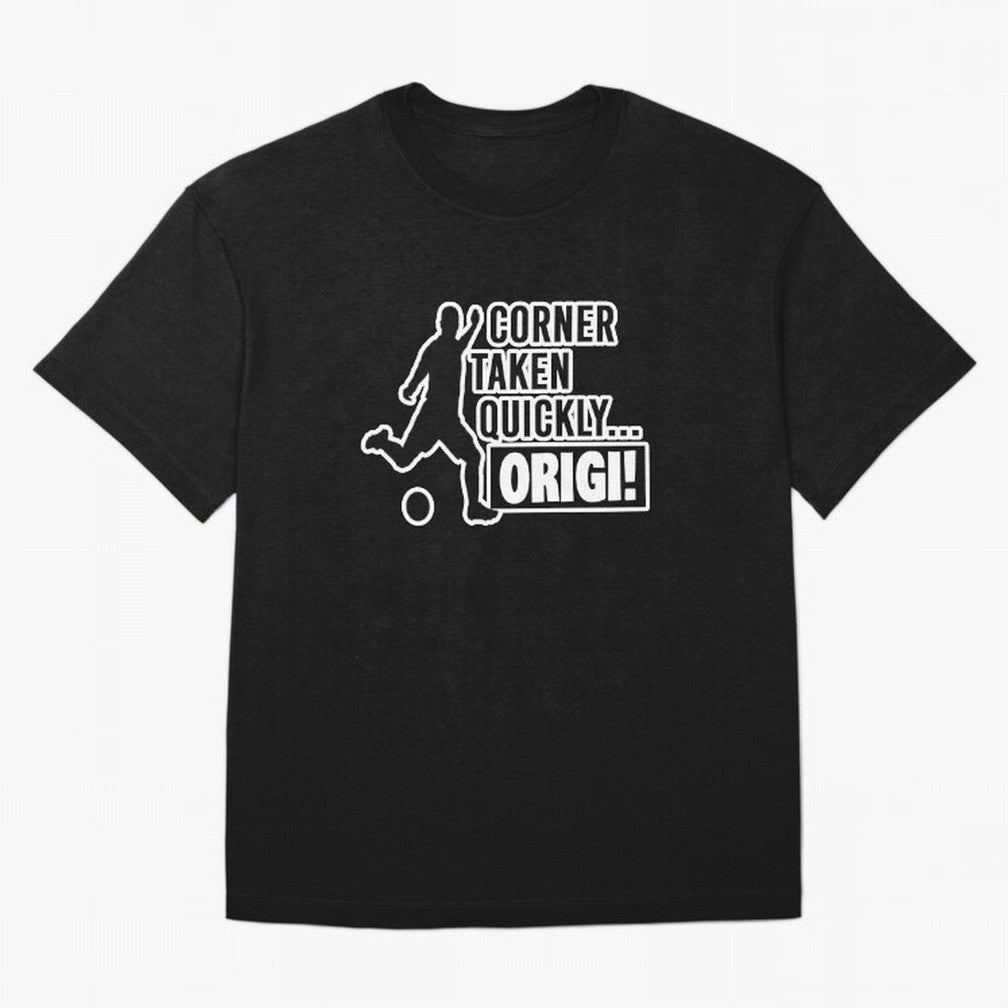 Corner Taken Quickly Origi (Black) Essential T-Shirt Join FIFA World Cup 2026 for Fans of CR7 and Portugal, Spain and Germany, Bringing Champion Mindset, Group Stage Buzz, Knockout Tension and Passionate Fan Culture; Ideal for Football Dads,