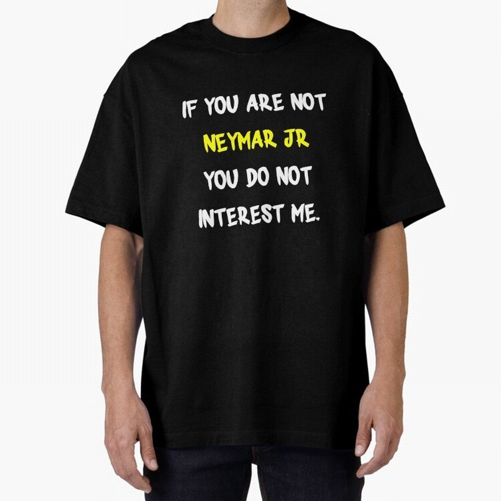 If you are not - Neymar Jr Classic T-Shirt Feel the Roar of Match Day Hype around FIFA World Cup 2026, CR7, Portugal, Match Day Excitement, Supporter Culture, Golden Goals and Global Football Passion; Ideal for Passionate Fans Who Love Underdog