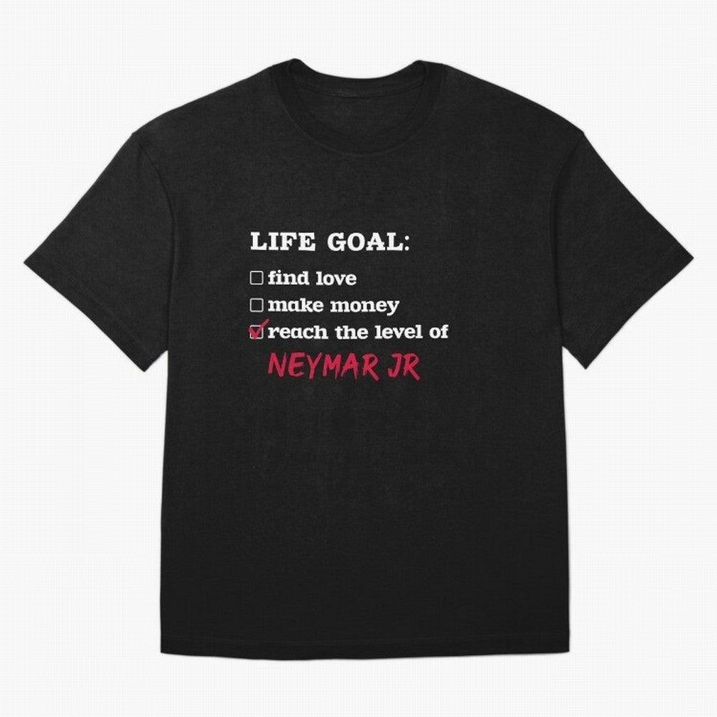 Life goal - Neymar Jr Classic T-Shirt Relive Legendary Nights from the FIFA World Cup 2026 Group Stage Journey through Haaland Highlights, Germany Pride, Match Day Excitement, Supporter Culture, Golden Goals and Global Football Passion; Perfect for