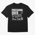 Professional Diver - Funny Soccer Faking Injury Oversized T-Shirt Turn Every Weekend Toward Global Football Passion for FIFA World Cup 2026, Featuring Neymar, England, France and Netherlands, Supporter Pride, Iconic Celebrations, Legendary Names