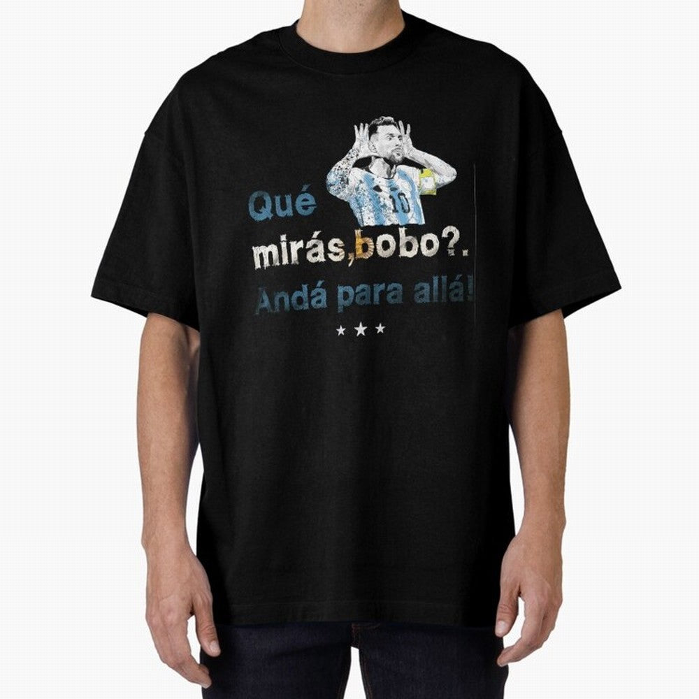 Que Miras Bobo? Classic T-Shirt Embrace FIFA World Cup 2026 USA Canada Mexico for Fans of Messi, CR7 and Mbappe and Brazil, Bringing Stadium Chants, National Pride, Trophy Dreams and Unforgettable Football Memories; Created for Match Day Parties,