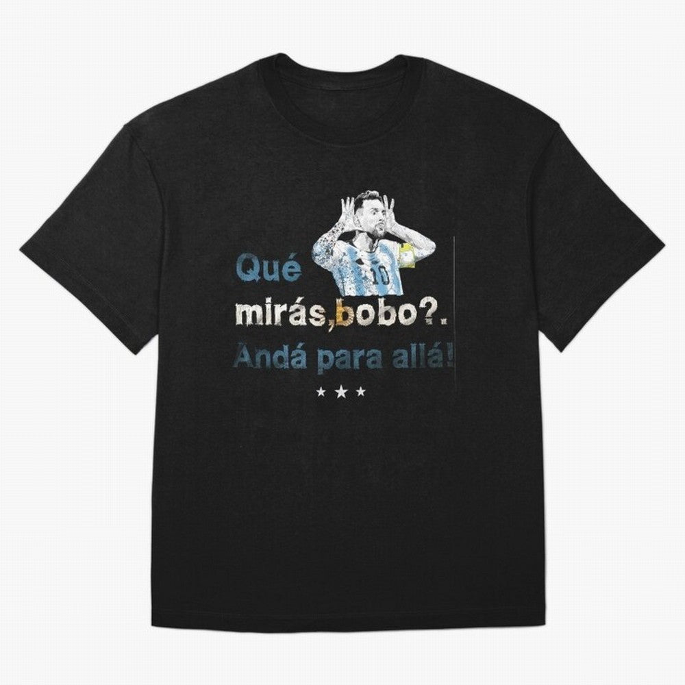 Que Miras Bobo? Classic T-Shirt Embrace FIFA World Cup 2026 USA Canada Mexico for Fans of Messi, CR7 and Mbappe and Brazil, Bringing Stadium Chants, National Pride, Trophy Dreams and Unforgettable Football Memories; Created for Match Day Parties,