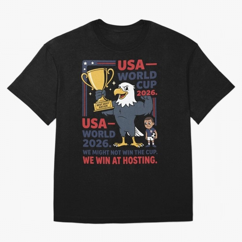We Might Not Win the Cup We Win at Hosting V1 Classic T-Shirt Feel the Heartbeat of FIFA World Cup 2026 USA Canada Mexico Featuring Messi, CR7 and Mbappe, Brazil, Portugal and Argentina Energy, Vintage Soccer Flavor, Modern Football Stars, National