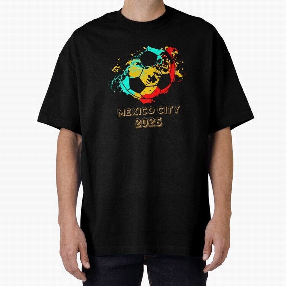 Mexico city soccer 2026 t-shirt Classic T-Shirt Honor the Beautiful Game during FIFA World Cup 2026 Spirit, Made for Argentina and Brazil, Messi and Cristiano Ronaldo, Match Day Excitement, Supporter Culture, Golden Goals and Global Football