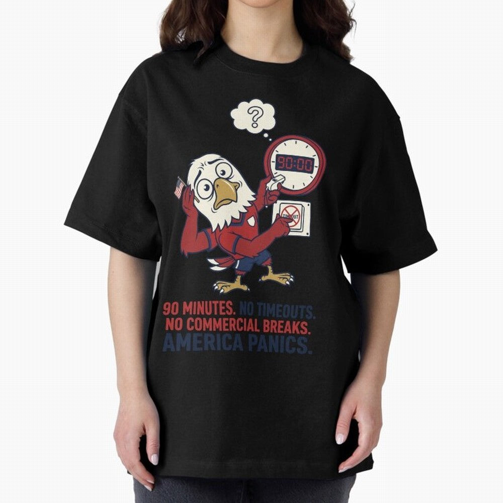 America Panics ¡ª No Timeouts No Commercials V1 Classic T-Shirt Build FIFA World Cup 2026 USA Canada Mexico for Fans of Haaland and Mbappe and England, France and Netherlands, Bringing Football History, Final Match Energy, Crowd Noise and Once in a