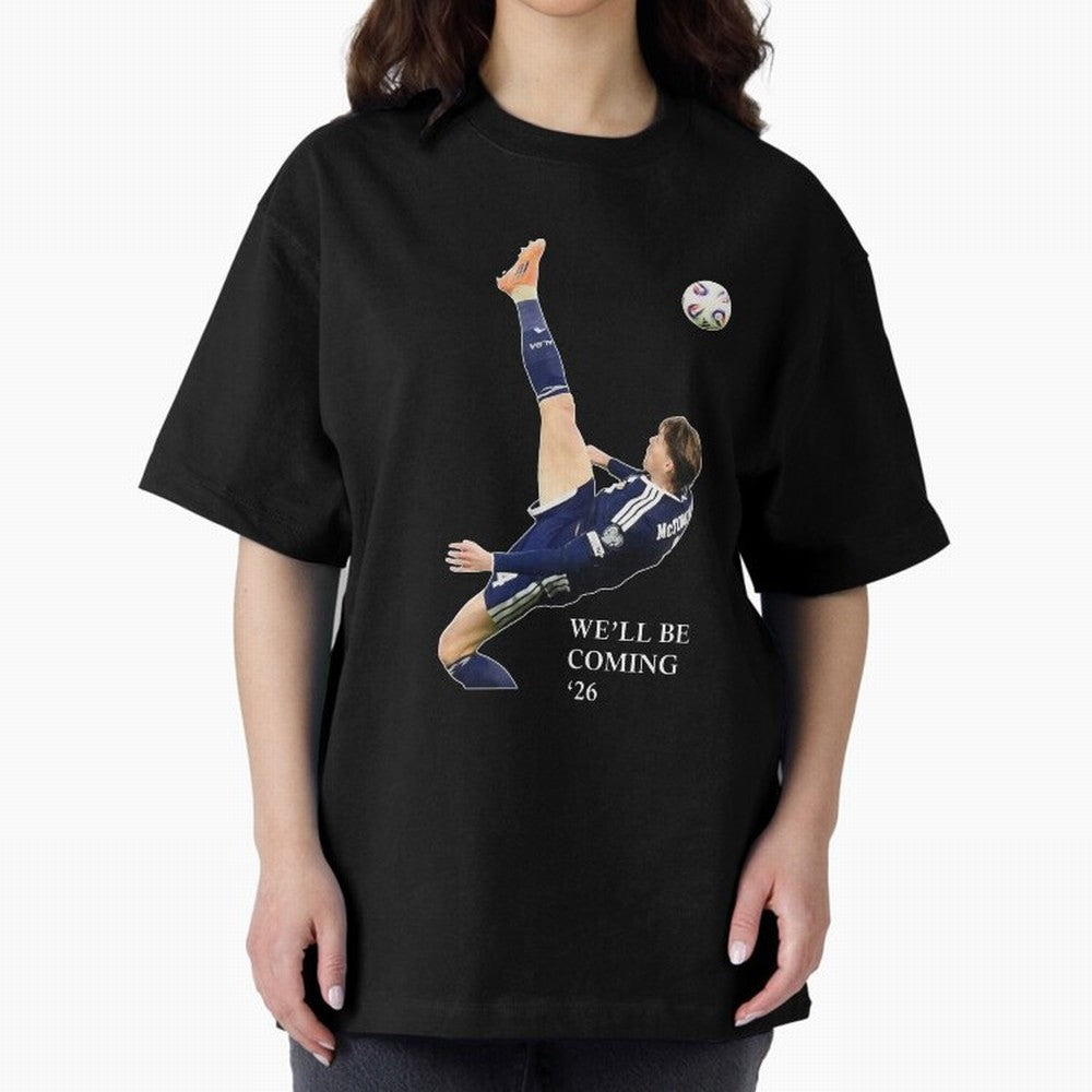 Scott McTominay We'll be coming 26 Gift For Football Lovers Classic T-Shirt Celebrate the Road through FIFA World Cup 2026 Spirit, Centered on England and Germany, Mbappe and Neymar, Football Festival Excitement, Trophy Ambitions, Country Rivalries
