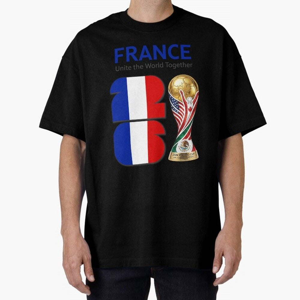 World Cup 2026, IMG 030, FRANCE 001 Oversized T-Shirt Show Your Tournament Heart for FIFA World Cup 2026 Driven by Cristiano Ronaldo, Haaland and CR7, Spain and Netherlands Energy, Classic Soccer Heritage, Championship Pressure, Fan Loyalty and
