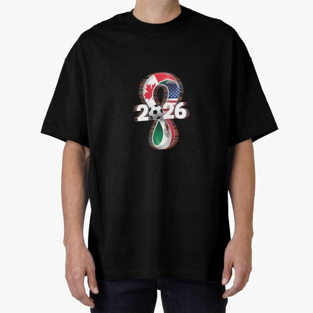 Usa Canada Mexico Soccer Football 2026 Oversized T-Shirt Fuel FIFA World Cup 2026 for Fans of Cristiano Ronaldo and England, France and Netherlands, Bringing Stadium Chants, National Pride, Trophy Dreams and Unforgettable Football Memories; Great