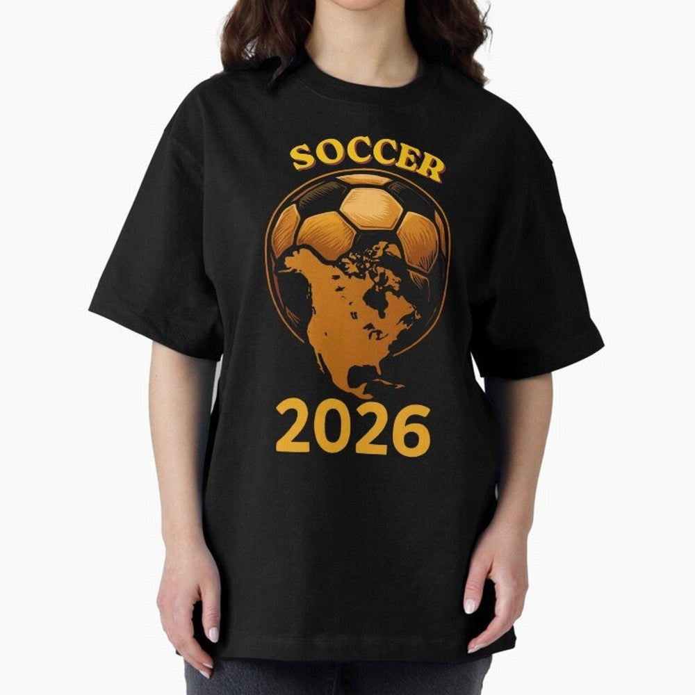 Soccer 2026 North America Football Fan Gift Shirt Oversized T-Shirt Fuel FIFA World Cup 2026 Capturing Messi, Neymar and Mbappe, Spain Energy, Football History, Final Match Energy, Crowd Noise and Once in a Lifetime Moments; Made for Collectors Who