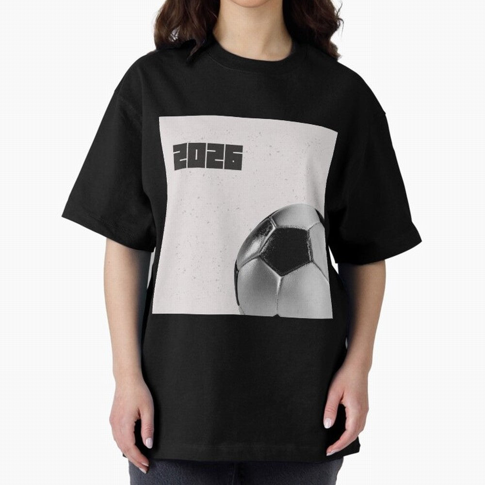 2026 world cup soccer ball football fan design Oversized T-Shirt Join Supporters Worldwide for FIFA World Cup 2026 USA Canada Mexico for Fans of Messi, CR7 and Mbappe and Argentina, Bringing Sports Nostalgia, International Competition, Famous