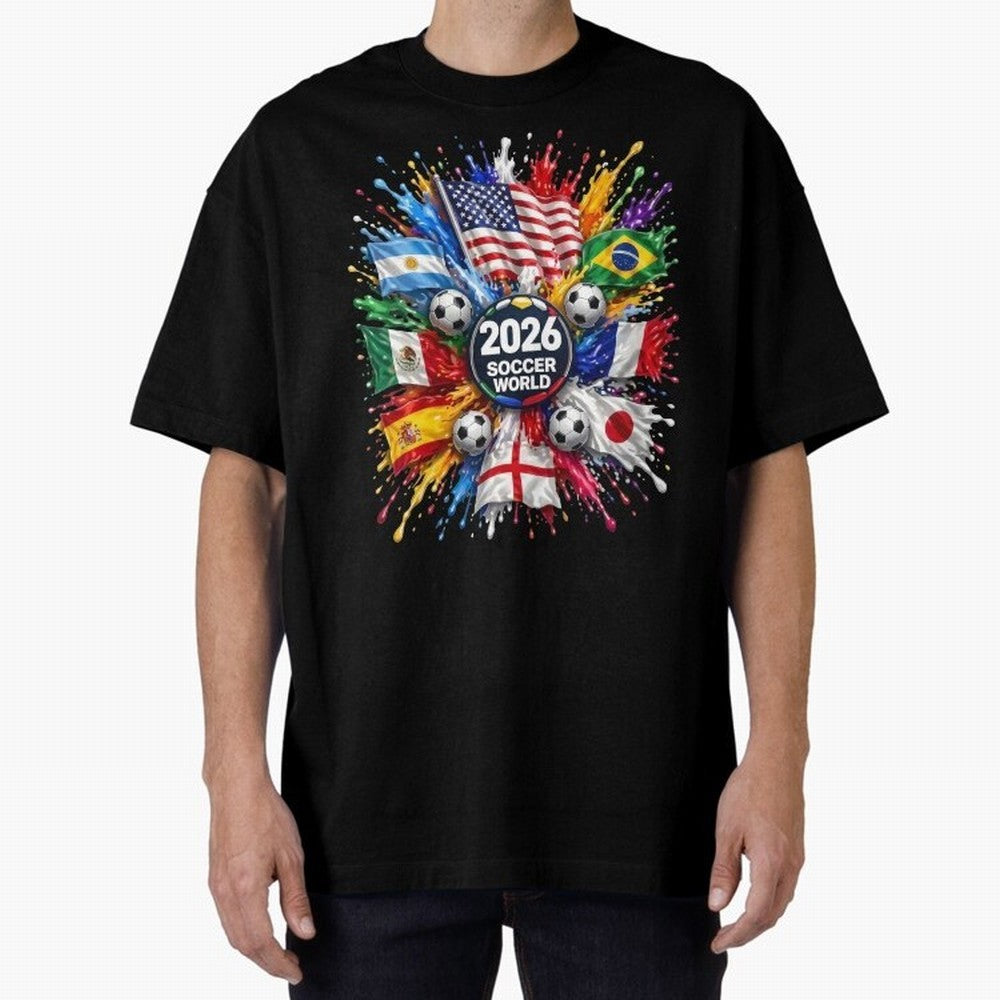 2026 Soccer World Flags USA Mexico Canada Football Paint Splash Graphic Oversized T-Shirt Make Game Day About FIFA World Cup 2026 USA Canada Mexico Spirit, Inspired by Netherlands, Neymar, Worldwide Fan Energy, Dramatic Goals, Stadium Lights and