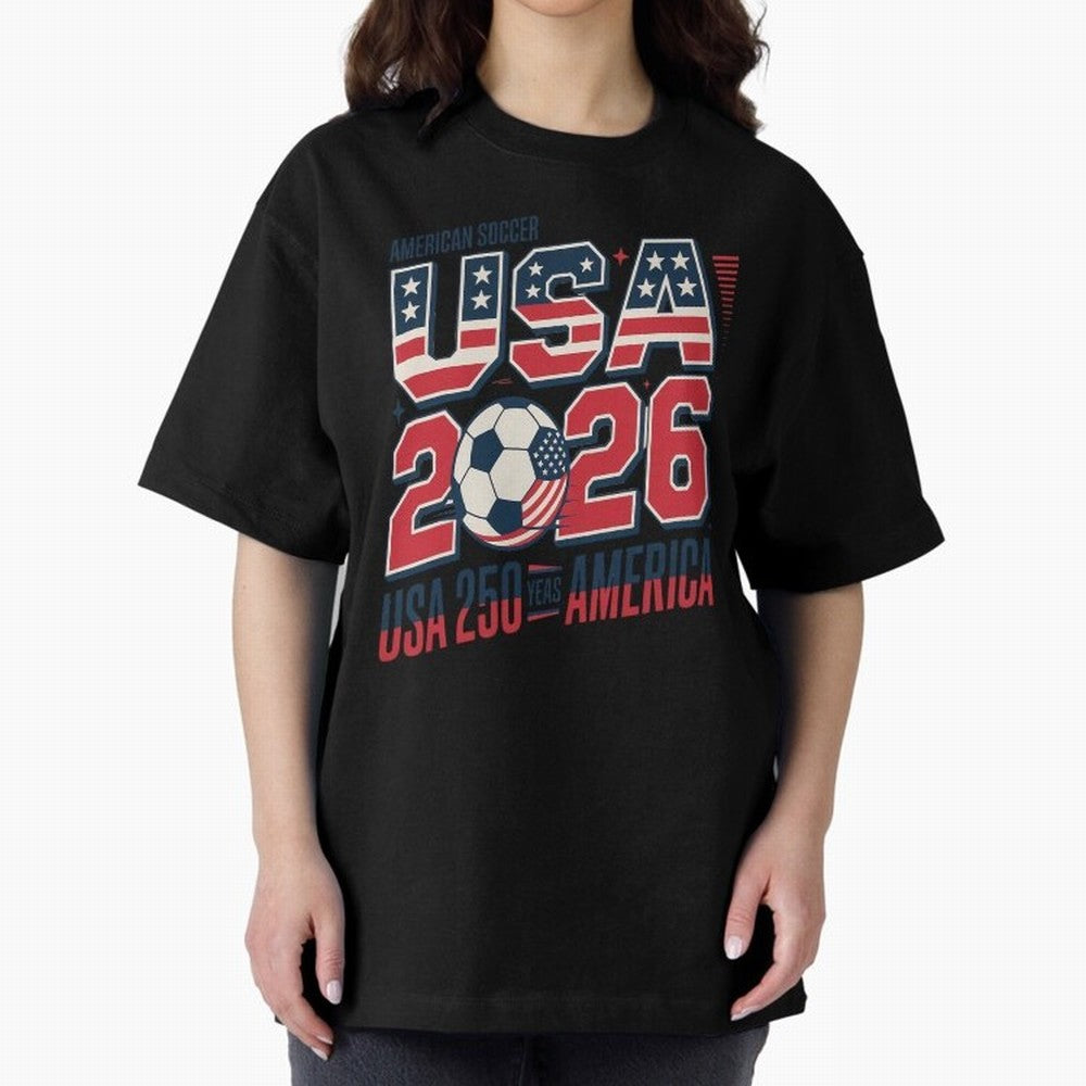 USA Soccer 250 Years 1776 -2026 Oversized T-Shirt Join Supporters Worldwide for FIFA World Cup 2026 Spirit, Driven by Brazil, Portugal and Argentina, CR7 and Messi, Game Day Rituals, Football Legends, Country Pride and the Road to the Final;