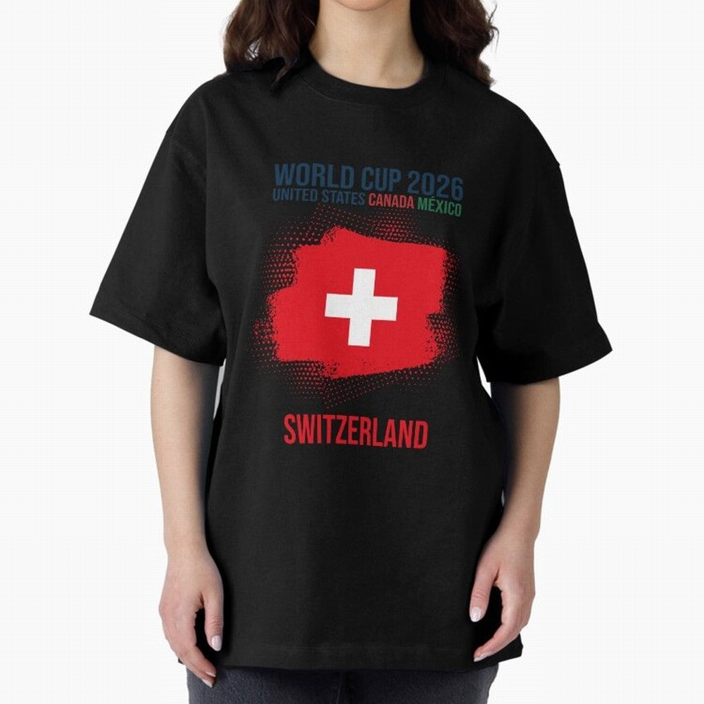 SWETZERLAND WORLD CUP 2026 Oversized T-Shirt Remember FIFA World Cup 2026 USA Canada Mexico for Fans of Messi, CR7 and Mbappe and Argentina and Brazil, Bringing Global Supporter Spirit, Legendary Goals, National Colors and Tournament Celebration;