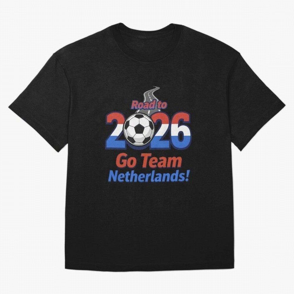 Road to 2026 Netherlands Football - Go Team Holland Soccer Oversized T-Shirt Bring Legendary Rivalry Energy to Global Football Passion for FIFA World Cup 2026 USA Canada Mexico, with Messi, Neymar and Mbappe, England, France and Netherlands,