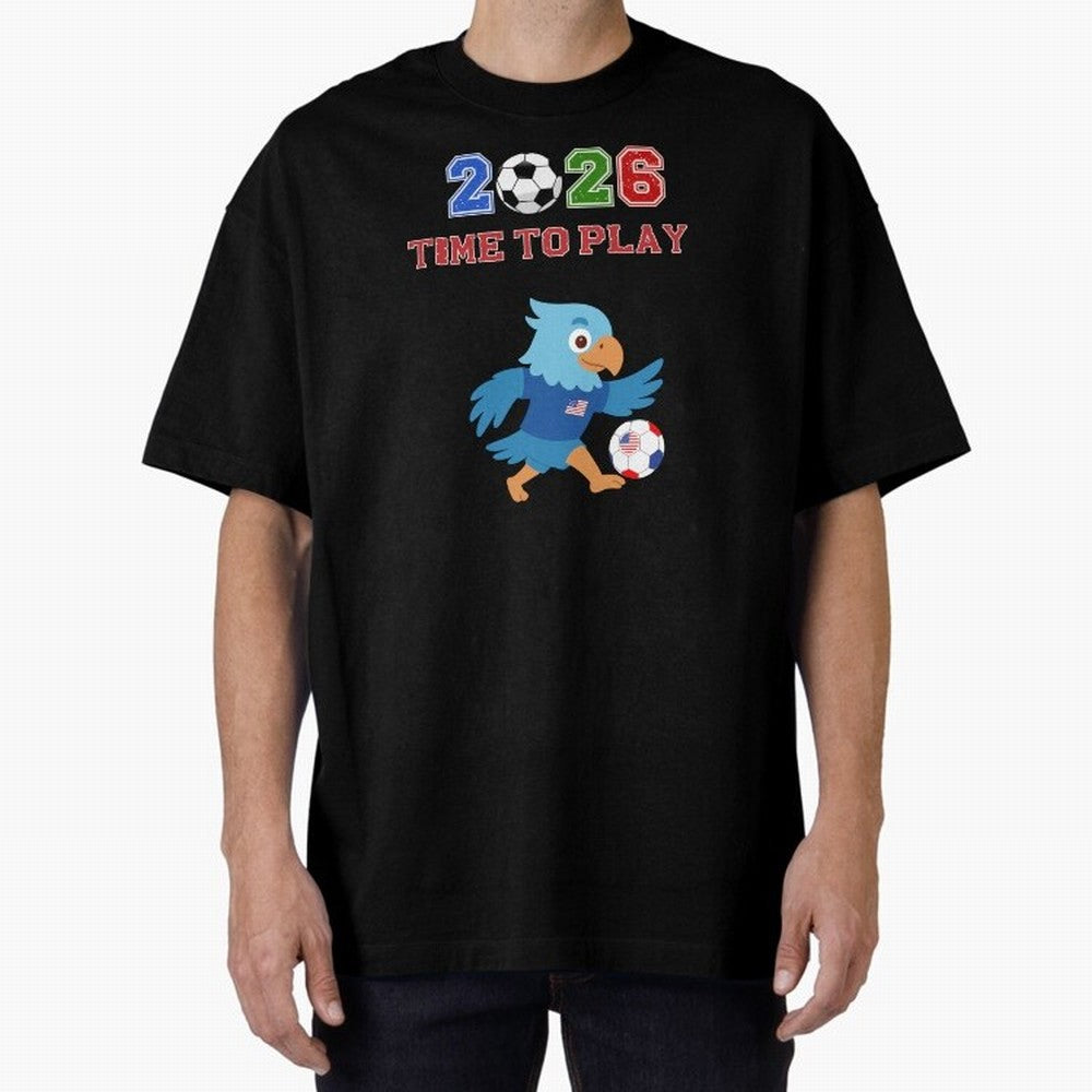 USA Soccer Eagle Mascot 2026 Time To Play Football Oversized T-Shirt Live for the Drama of Global Football Passion for FIFA World Cup 2026, Highlighting Neymar, Argentina and Brazil, Championship Spirit, Famous Goals, Roaring Crowds and