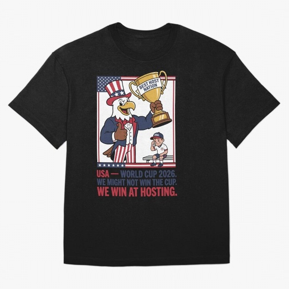 We Might Not Win the Cup We Win at Hosting V3 Oversized T-Shirt Back Your Heroes with Match Day Hype around FIFA World Cup 2026 Group Stage, CR7 and Messi, England and Germany, Tournament Hype, Historic Matchups, Family Viewing Parties and Global