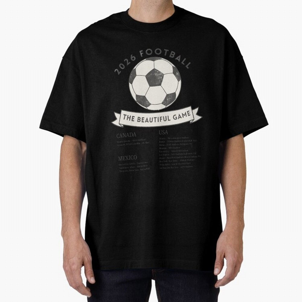 2026 Football Soccer Host Cities Beautiful Game Oversized T-Shirt Embrace FIFA World Cup 2026 Featuring Messi, CR7 and Mbappe, England and Germany Energy, Championship Spirit, Famous Goals, Roaring Crowds and International Football Unity; Great for