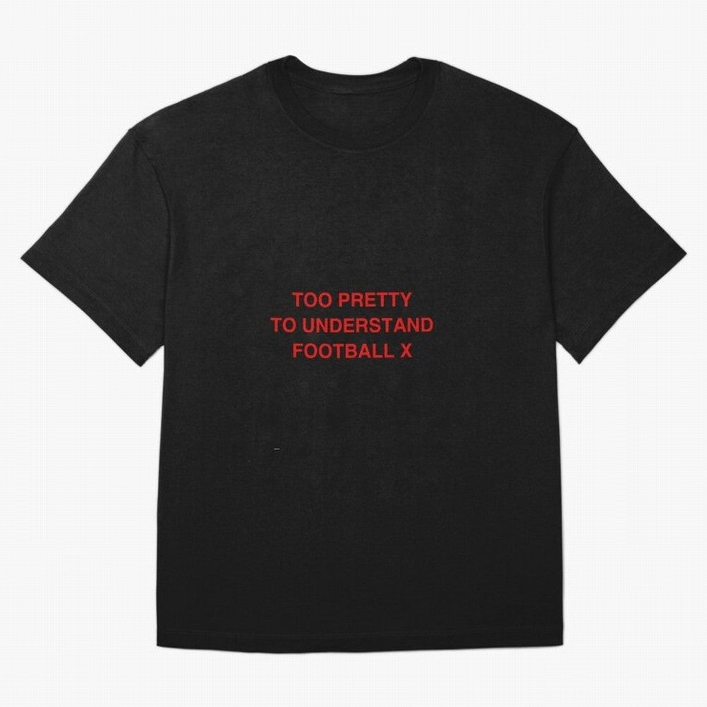 Too pretty to understand football Oversized T-Shirt Relive Legendary Nights from FIFA World Cup 2026 Group Stage Inspired by Messi, Neymar and Mbappe, France and Portugal Energy, Match Day Excitement, Supporter Culture, Golden Goals and Global