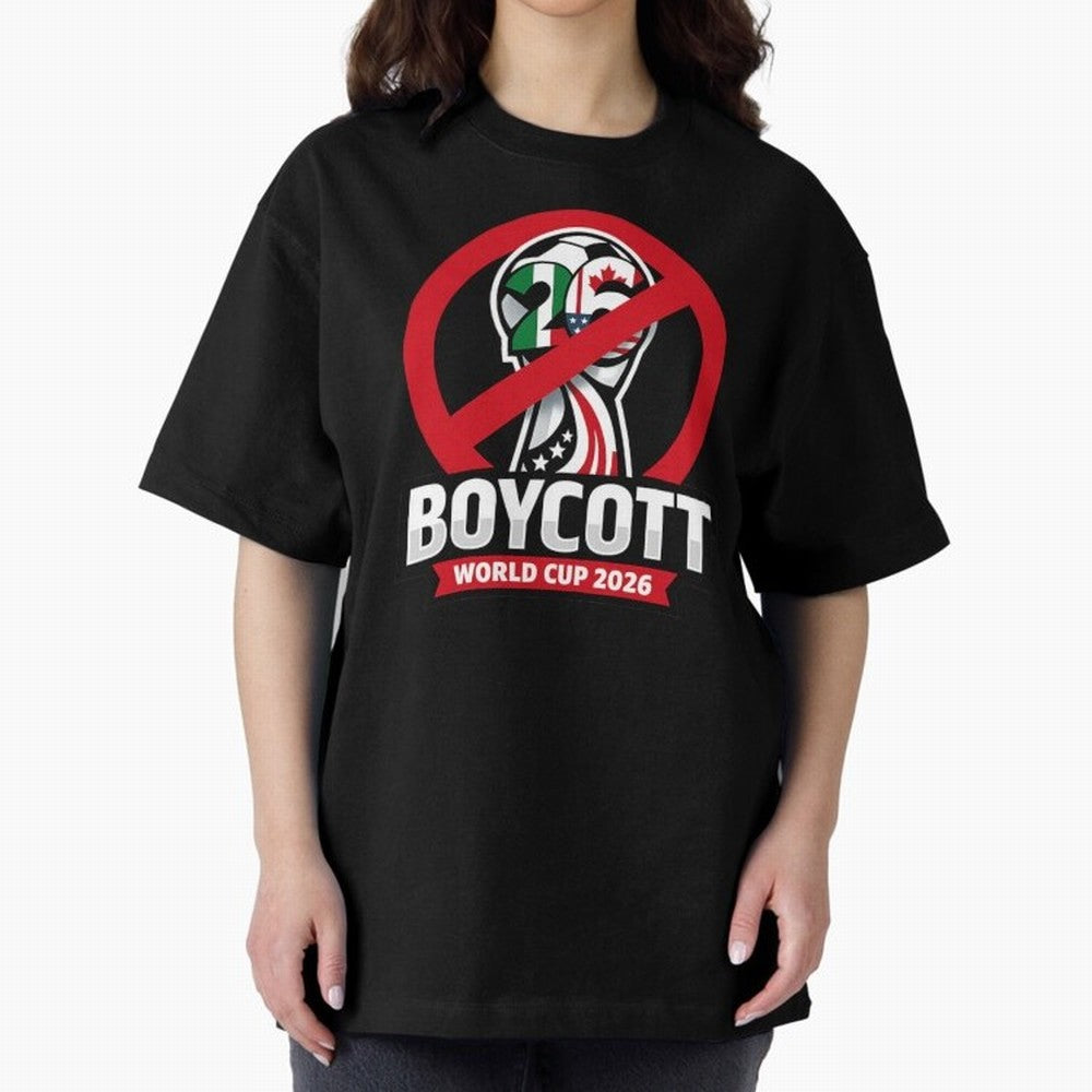 Boycott 2026 World Cup Oversized T-Shirt Show Up for the Glory of Match Day Hype around FIFA World Cup 2026 Group Stage, Cristiano Ronaldo, Haaland and CR7, Netherlands, Football Passion, Legendary Performances, Festival Vibes and Supporter