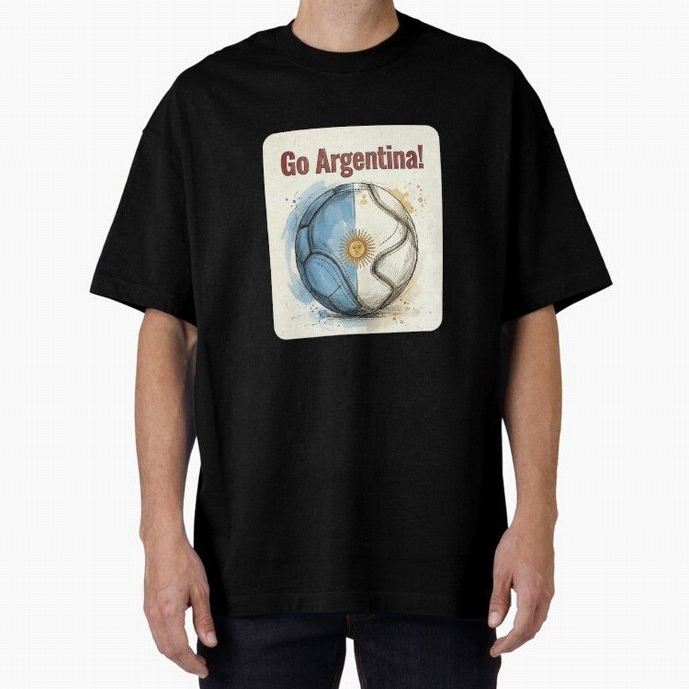 Go Argentina Soccer Ball Flag | Argentinian Football Fan Graphic Tee Oversized T-Shirt Follow the Final Road of Match Day Hype around FIFA World Cup 2026, Cristiano Ronaldo, Haaland and CR7, Netherlands, Sports Nostalgia, International Competition,