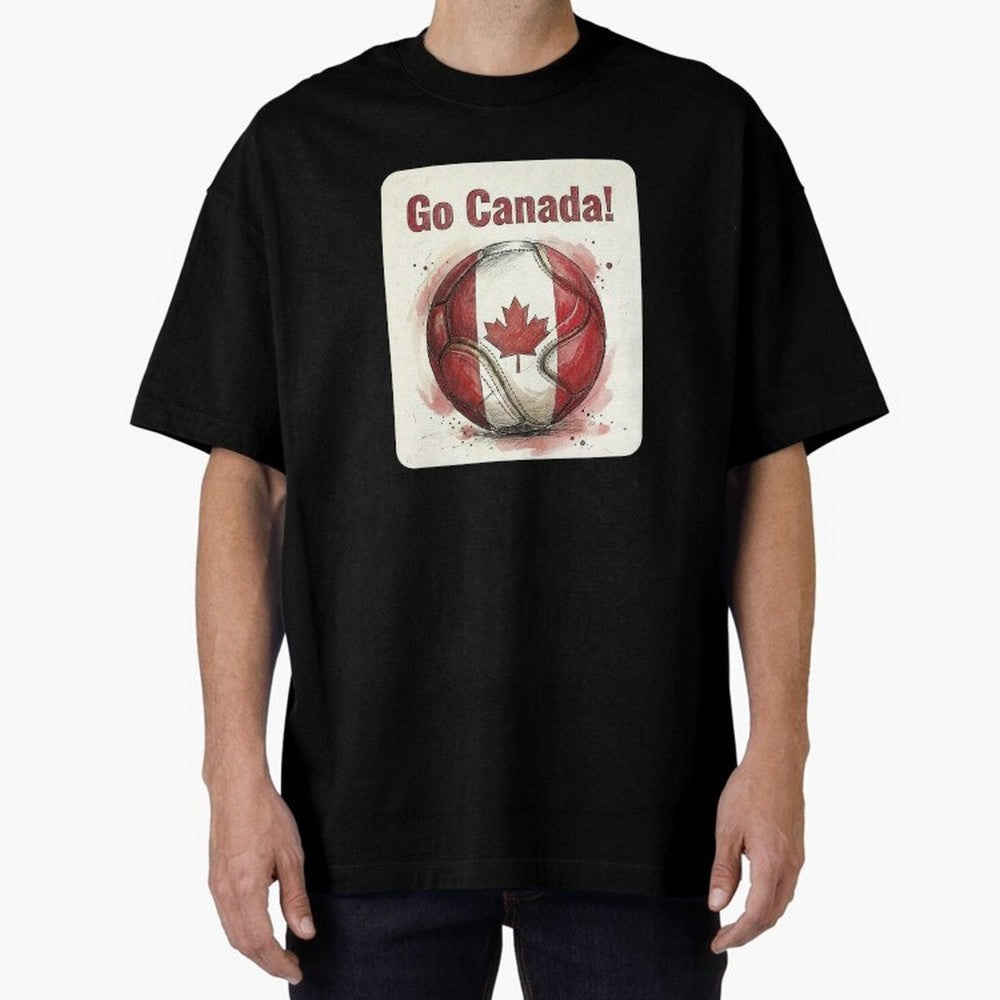 Go Canada Soccer Ball Flag | Canadian Football Fan Graphic Tee Oversized T-Shirt Bring Stadium Energy to FIFA World Cup 2026 USA Canada Mexico Spirit, Highlighting Germany, Messi, Neymar and Mbappe, Stadium Memories, Football Loyalty, International
