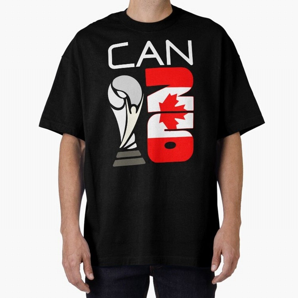 Canada 2026 Soccer World Cup Trophy Canadian Flag Design Oversized T-Shirt Share the FIFA World Cup 2026 Journey through Mbappe Highlights, Portugal Pride, Tournament Hype, Historic Matchups, Family Viewing Parties and Global Sports Pride; Ideal