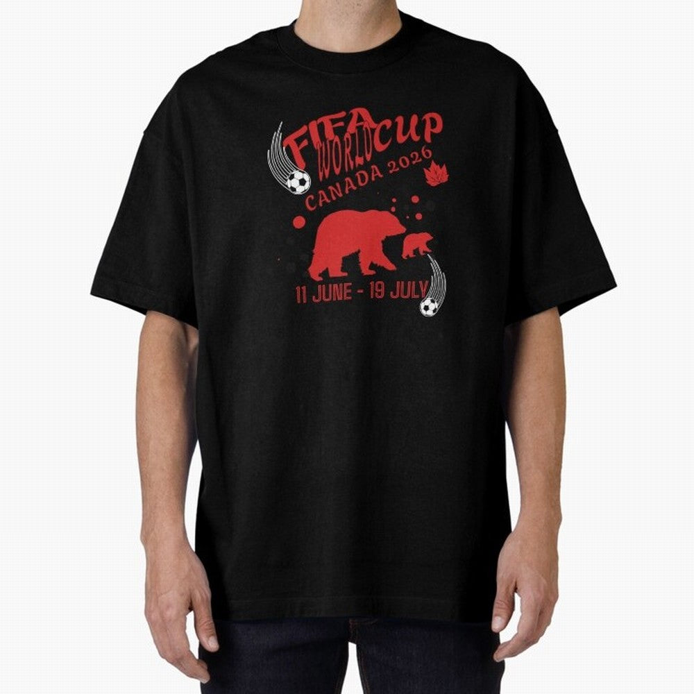 FIFA World Cup Canada 2026 Bear Maple Leaf - Football Canadian Design Oversized T-Shirt Represent Global Football Passion for FIFA World Cup 2026 Group Stage, Inspired by Neymar, Spain, Championship Spirit, Famous Goals, Roaring Crowds and
