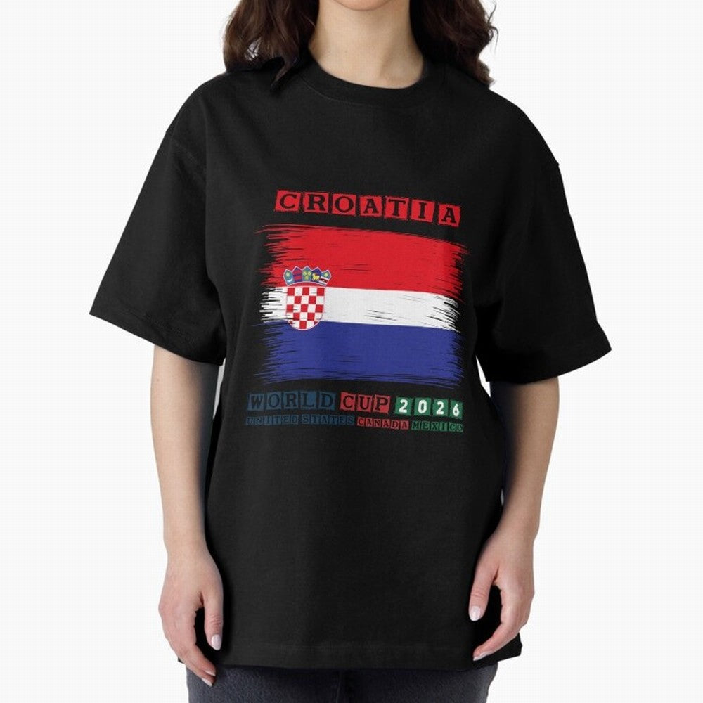 CROATIA WORLD CUP 2026 Oversized T-Shirt Make Every Kick Count in FIFA World Cup 2026 Group Stage Filled with CR7 and Messi, Netherlands Energy, Football Festival Excitement, Trophy Ambitions, Country Rivalries and Star Player Buzz; Great for