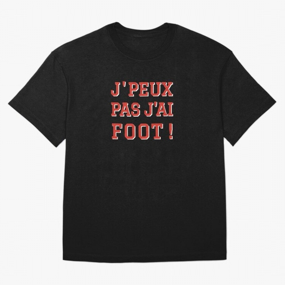 J'peux pas, j'ai foot Oversized T-Shirt Discover FIFA World Cup 2026 USA Canada Mexico Inspired by CR7 and Messi, England Energy, Stadium Memories, Football Loyalty, International Chants and Championship Tradition; Created for Match Day Parties,