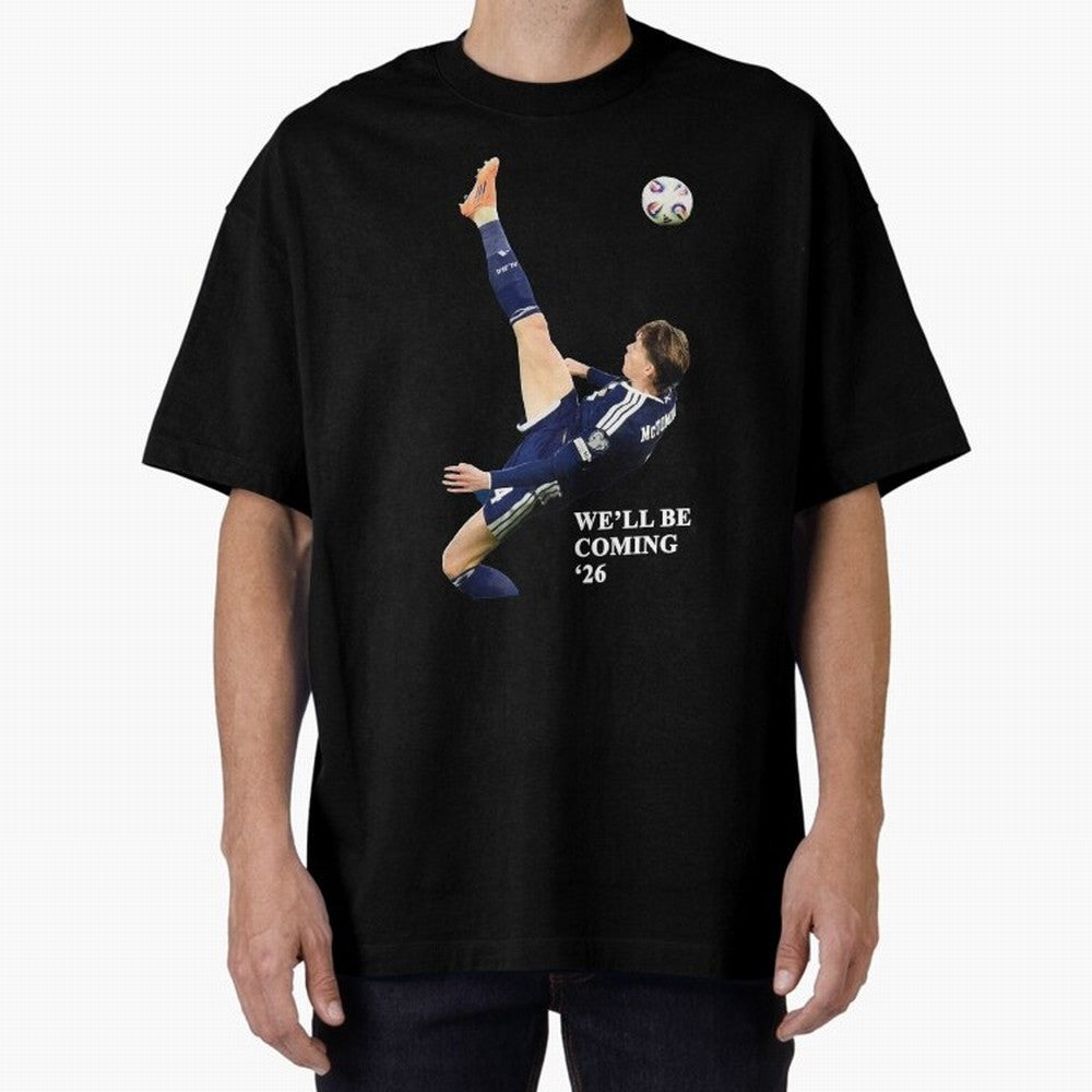 Scotland We'll Be Coming 26 WC Oversized T-Shirt Stand with FIFA World Cup 2026 USA Canada Mexico Centered on Haaland and Mbappe, Netherlands Energy, Goal Celebration Energy, Supporter Heritage, Football Icons and Worldwide Tournament Joy; Perfect