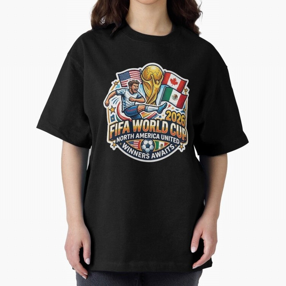 FIFA World Cup 2026 North America United Oversized T-Shirt Live for the Drama of Match Day Hype around FIFA World Cup 2026 Group Stage, Neymar, Argentina, France and Brazil, Tournament Hype, Historic Matchups, Family Viewing Parties and Global